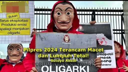 Pilpres 2024 Terancam Macet Dan Lumpuh Total!