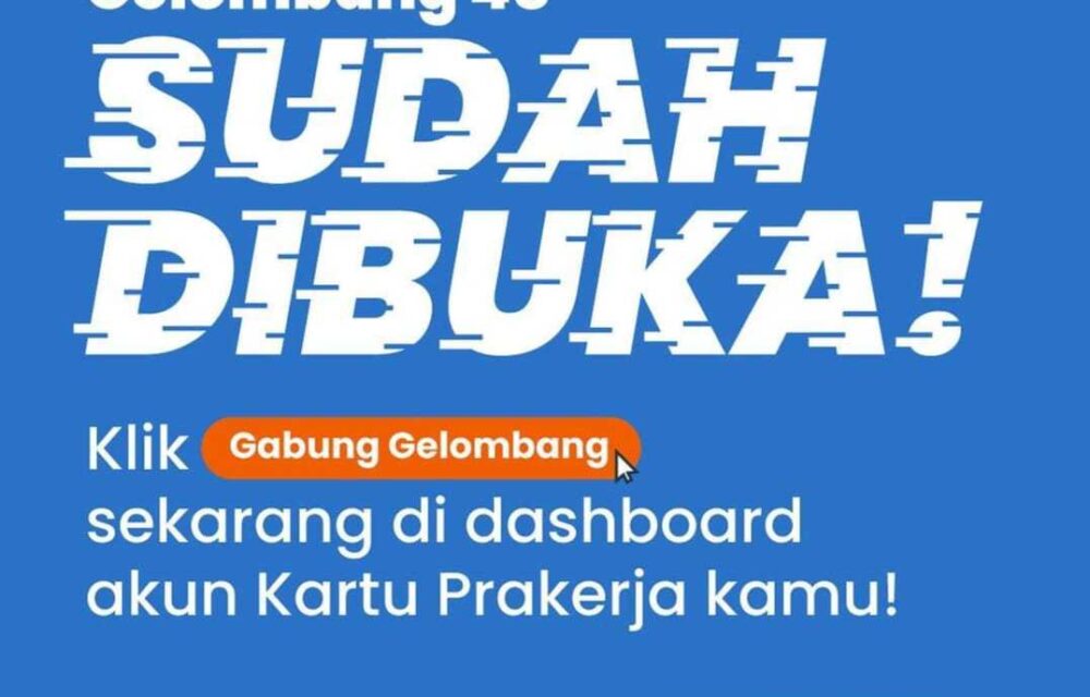 Pemerintah Buka Pendaftaran Kartu Prakerja Gelombang 48 Malam Ini, Cek Syaratnya