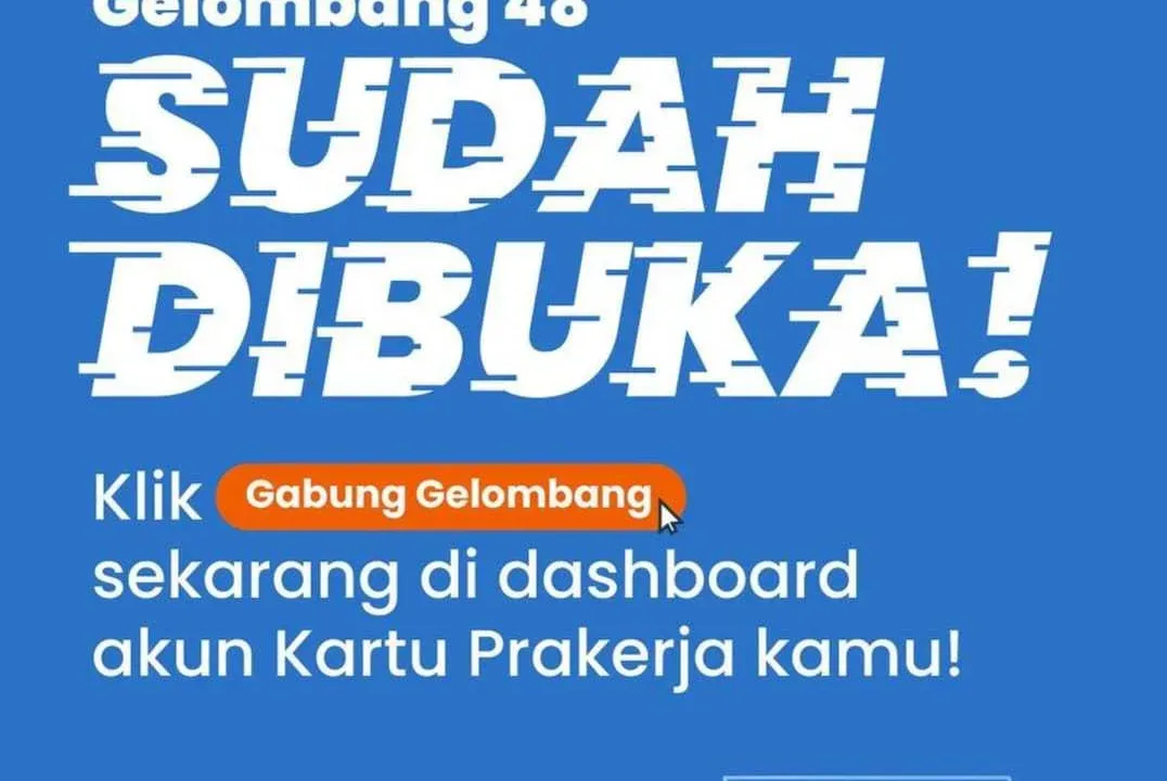 Pemerintah Buka Pendaftaran Kartu Prakerja Gelombang 48 Malam Ini, Cek Syaratnya