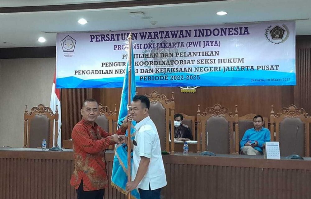 Sah, Ketua Pwi Seksi Hukum Pn Dan Kajari Jakpus 2022-2025