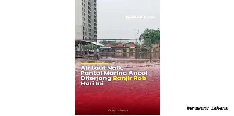 Marina Kebanjiran Lagi, Ancol Tetap Buka Seolah Tidak Ada Genangan